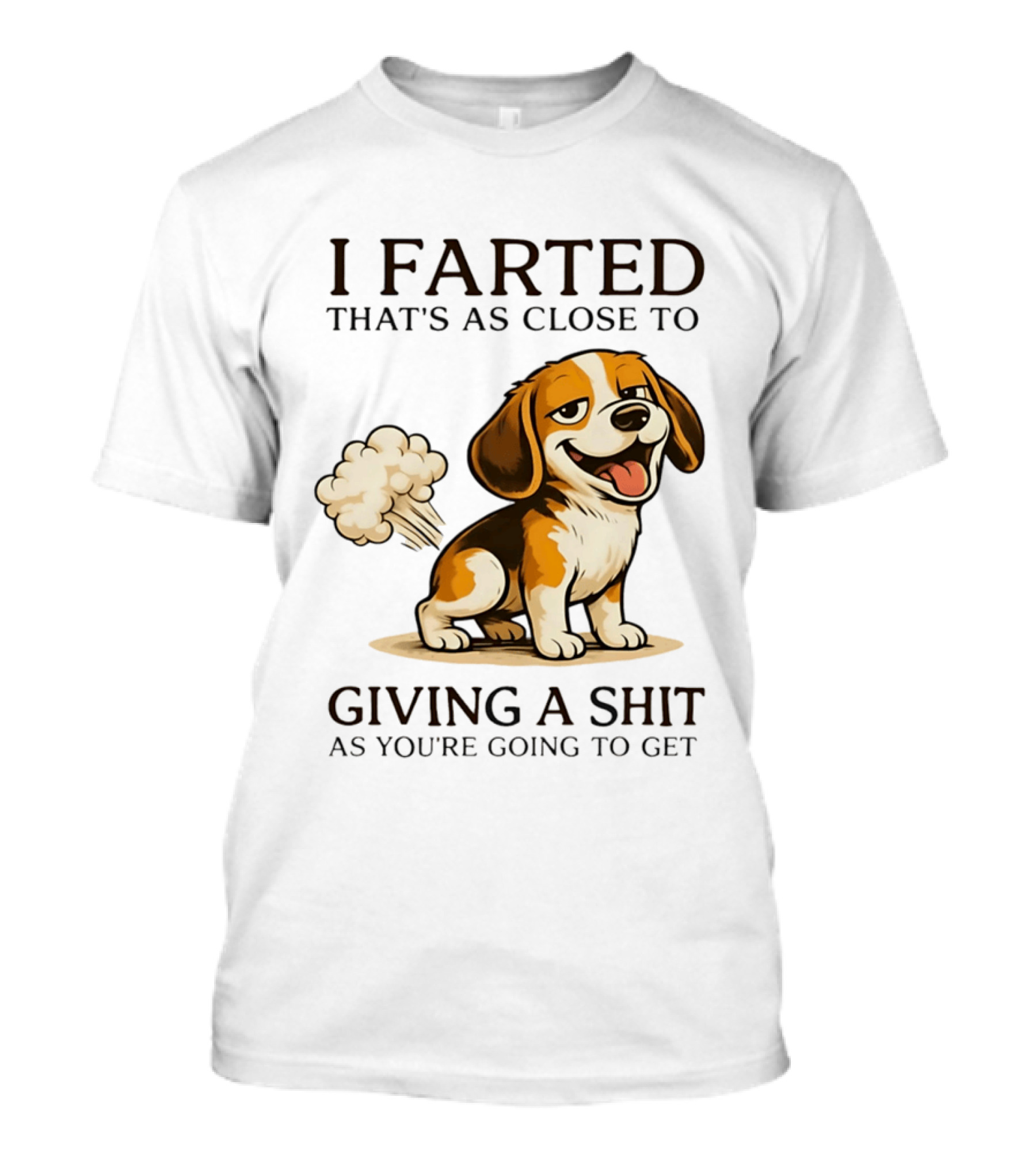 I Farted That's As Close To Giving A Shit Dog T-Shirt