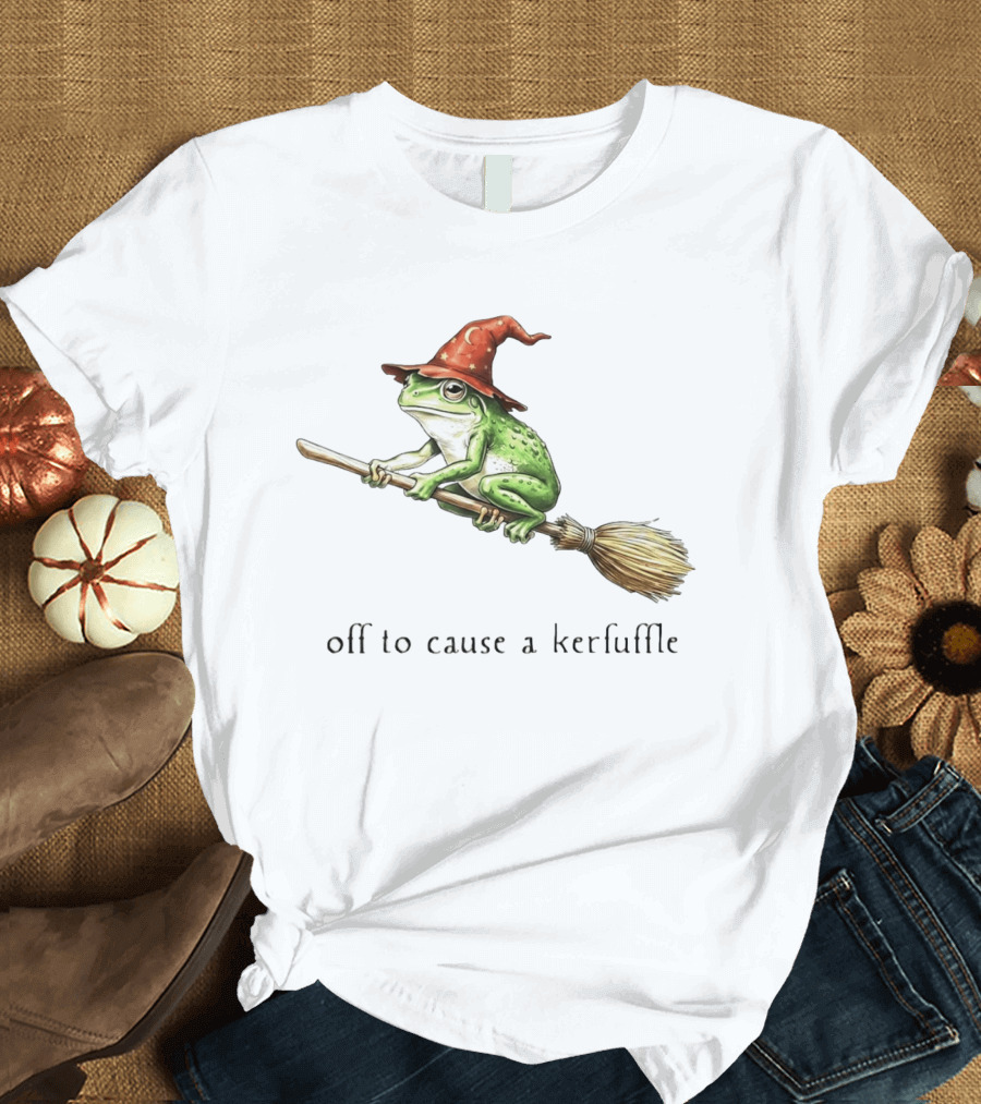 Off To Cause A Kerfuffle Frog Wizard Hat Broomstick Adventure T-Shirt