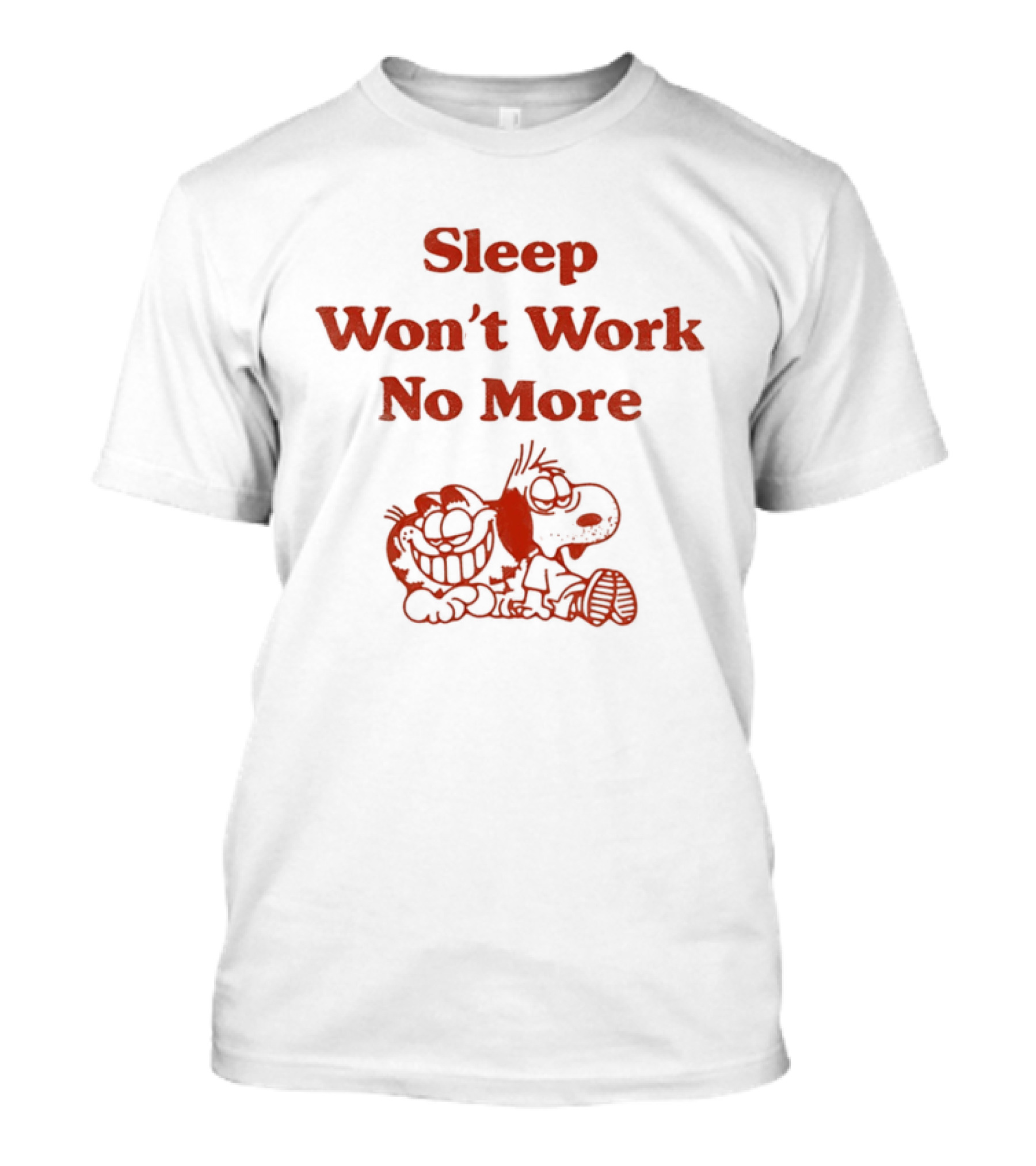 Sleep Won't Work No More Cartoon Characters Tired Together T-Shirt