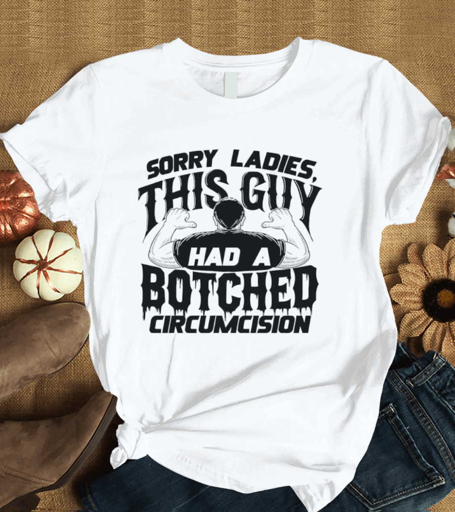 Sorry Ladies This Guy Had A Botched Circumcision Back View Thumbs Pointing T-Shirt