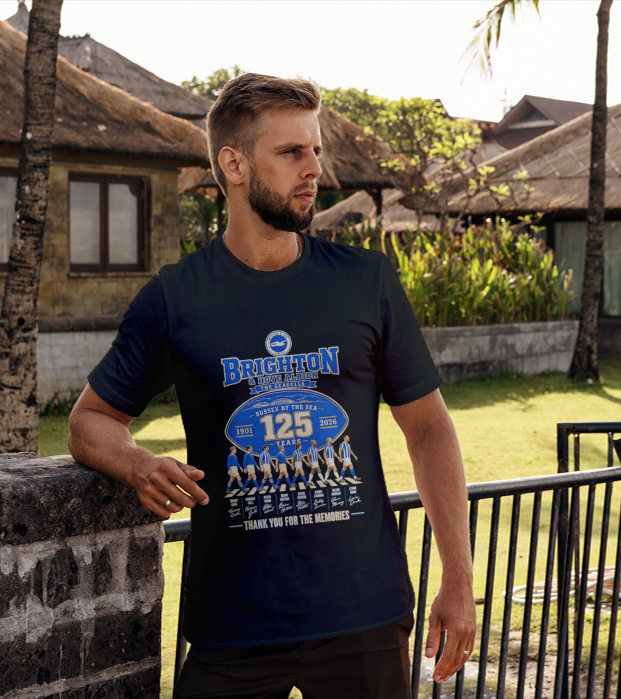 Brighton And Hove Albion The Seagulls Sussex By The Sea 125 Years 1901 2026 Thank You For The Memories T-Shirt