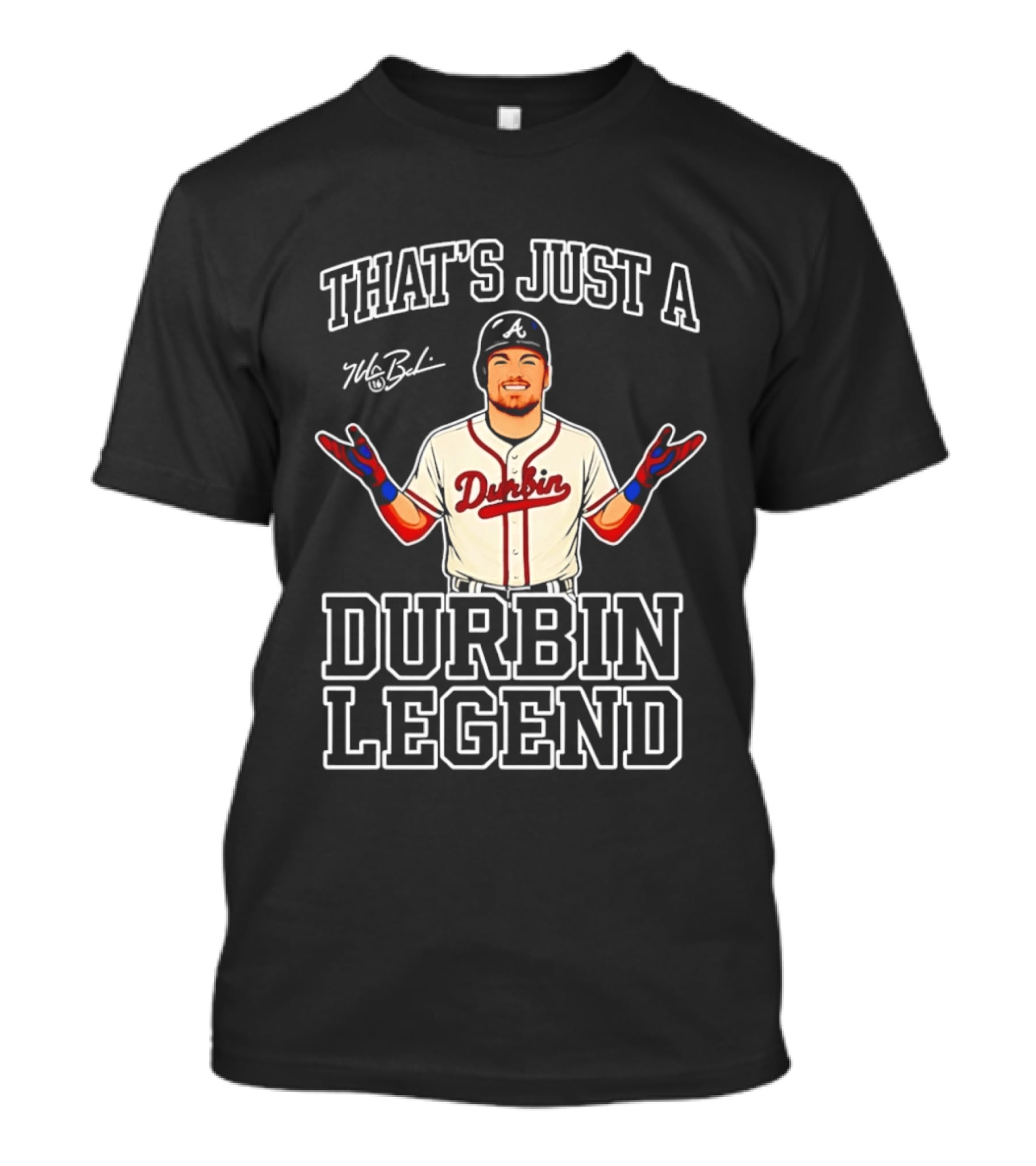 That's Just A Durbin Legend Boston Red Sox T-Shirt