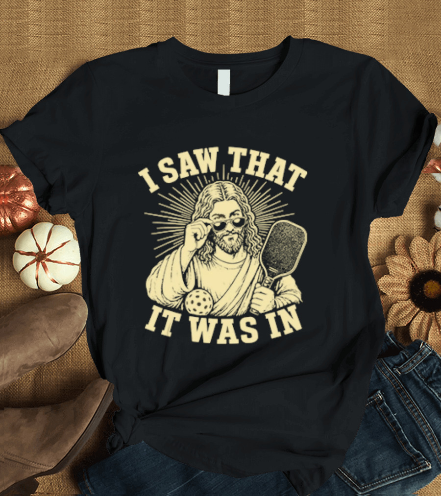 I Saw That Jesus Pickleball It Was In Sunglasses Paddle T-Shirt