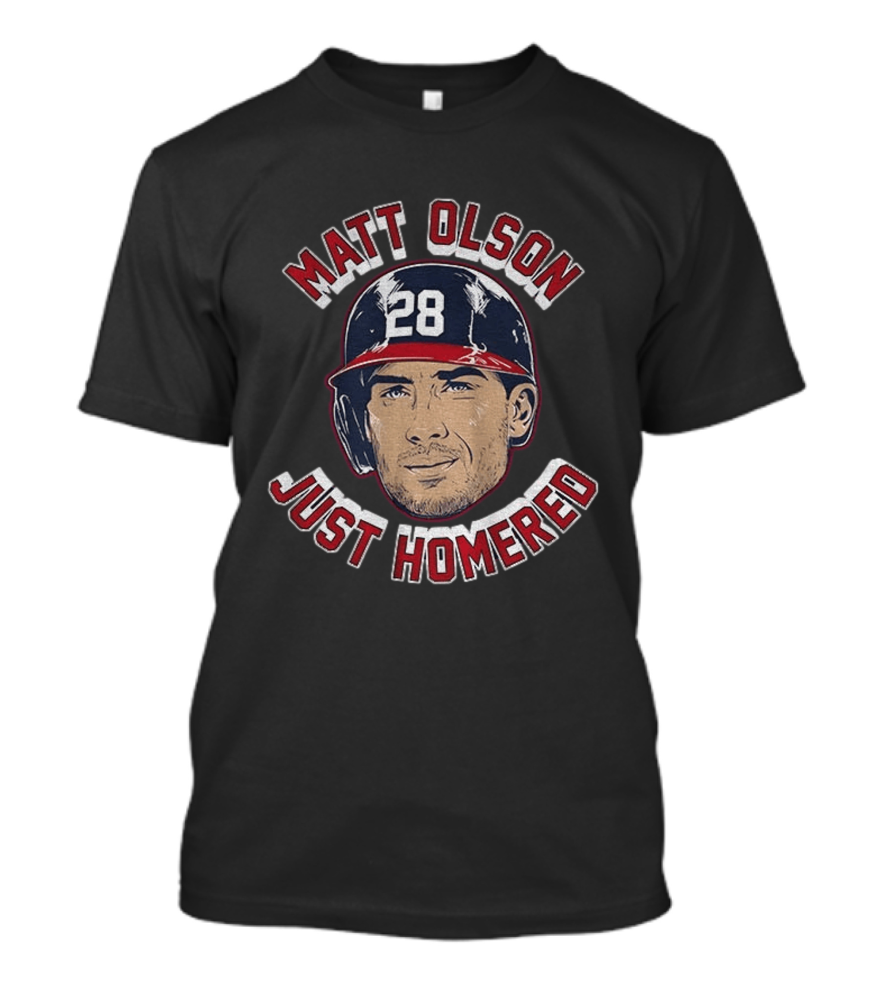 Matt Olson Just Homered Baseball Number 28 Atlanta T-Shirt
