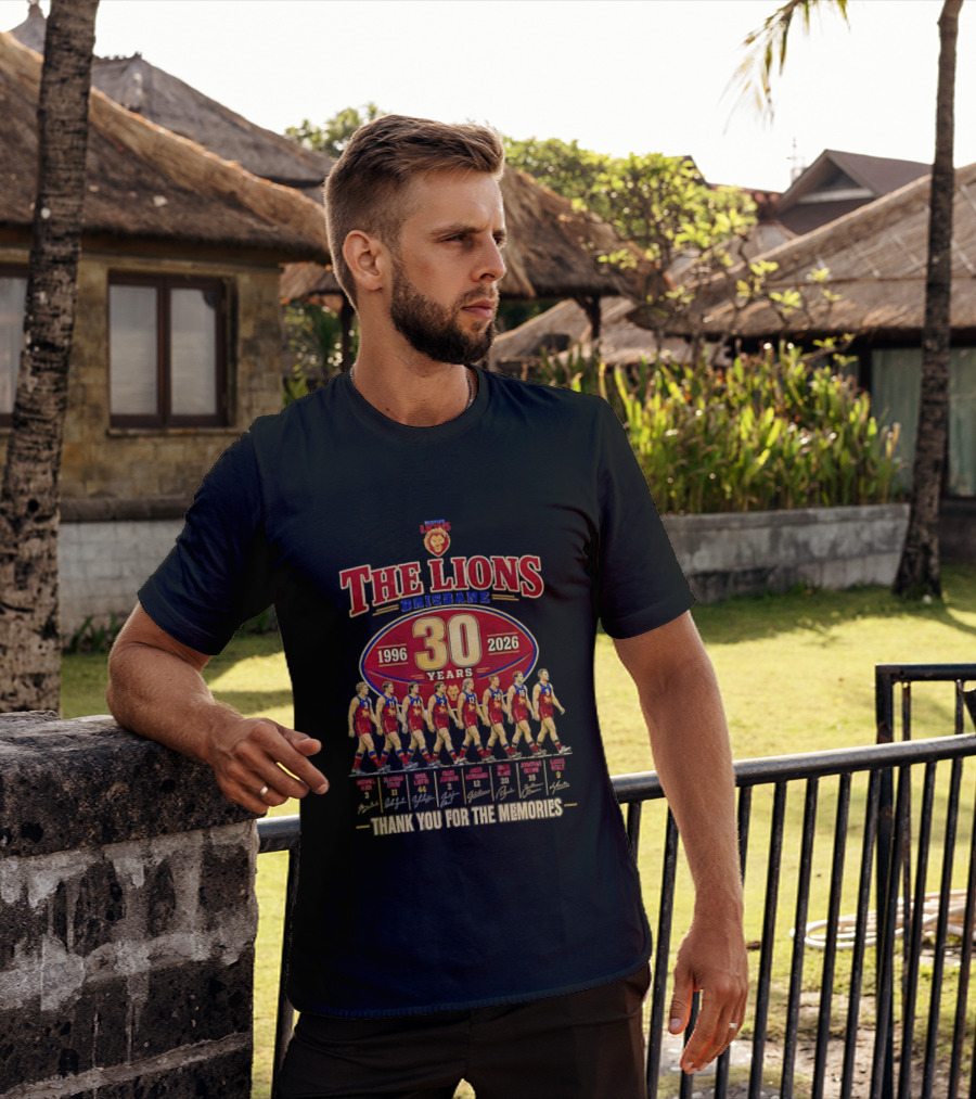 The Lions Brisbane 30 Years 1996 2026 Celebrating Legendary Players Thank You For The Memories T-Shirt