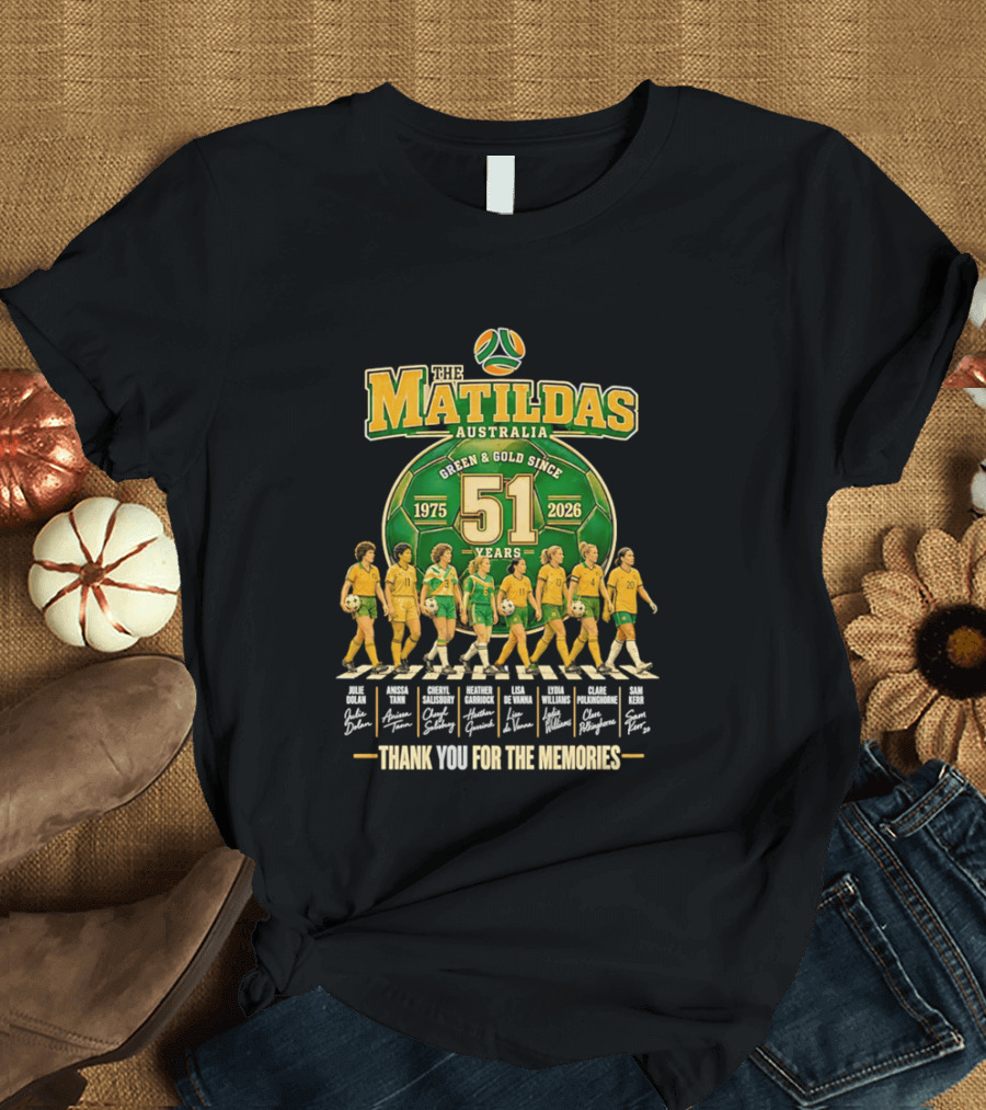 The Matildas Australia Green Gold Since 1975 2026 51 Years Thank You For The Memories T-Shirt