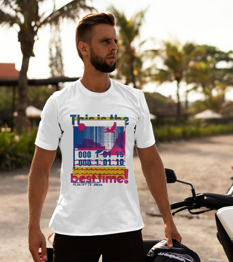 This Is The Best Time Goose Aug 13 2026 San Diego California T-Shirt