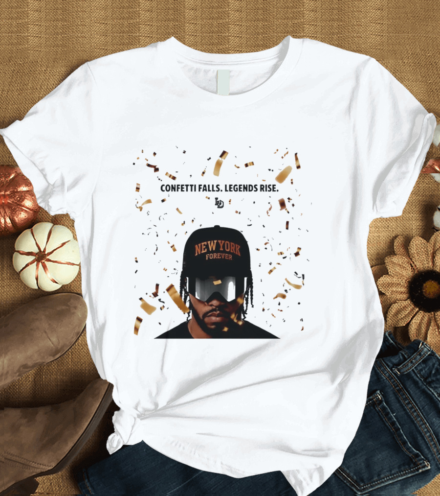 Confetti Falls Legends Rise New York Forever NBA T-Shirt