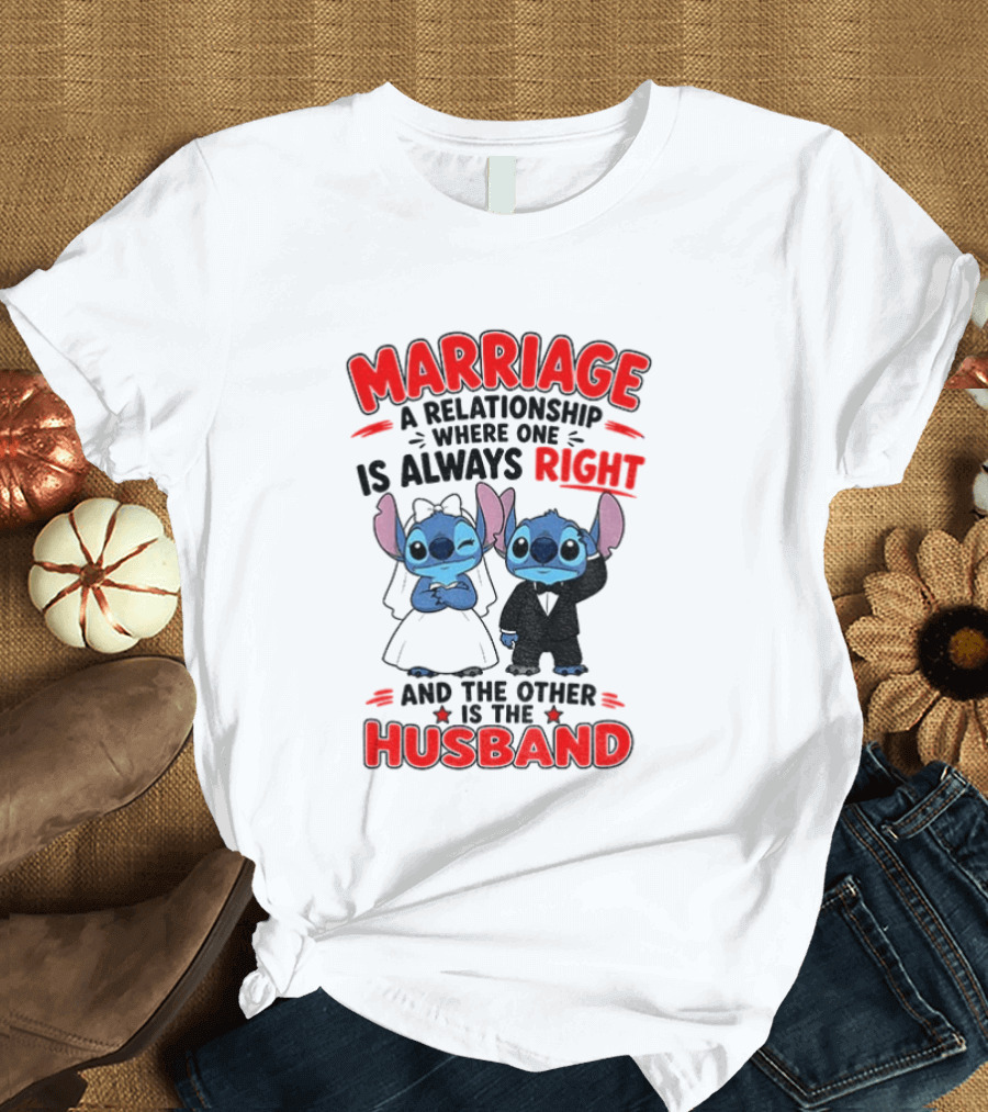Marriage Relationship Where One Is Always Right And The Other Is The Husband Stitch And Angel T-Shirt