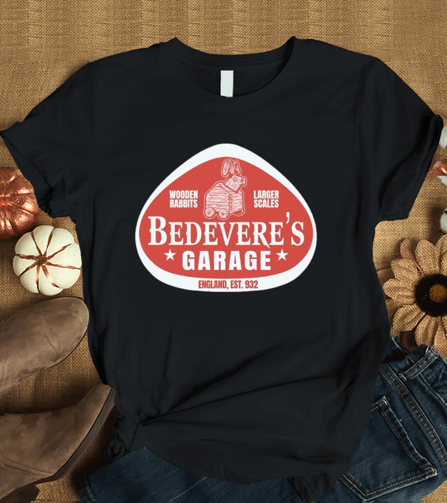 Bedevere's Garage England 932 AD Wooden Rabbits Larger Scales Monty Python T-Shirt