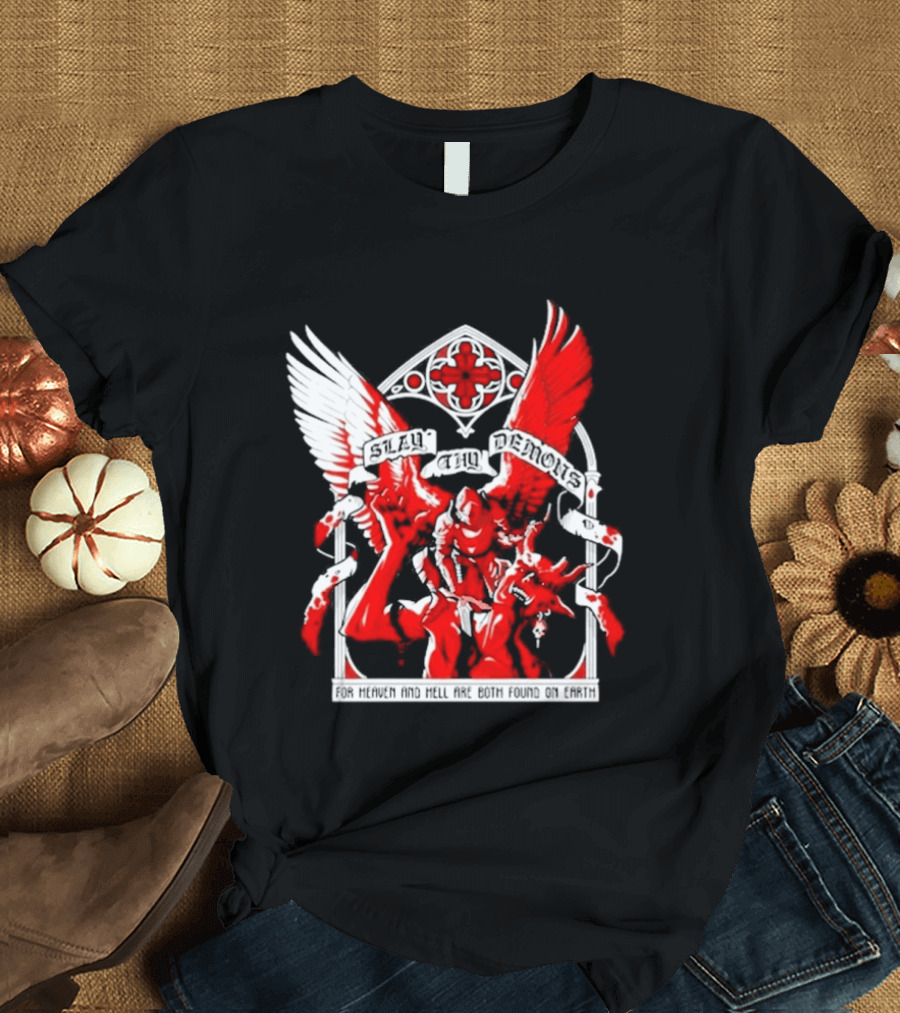 Slay Thy Demons For Heaven And Hell Are Both Found On Earth Angelic Warrior With Wings T-Shirt