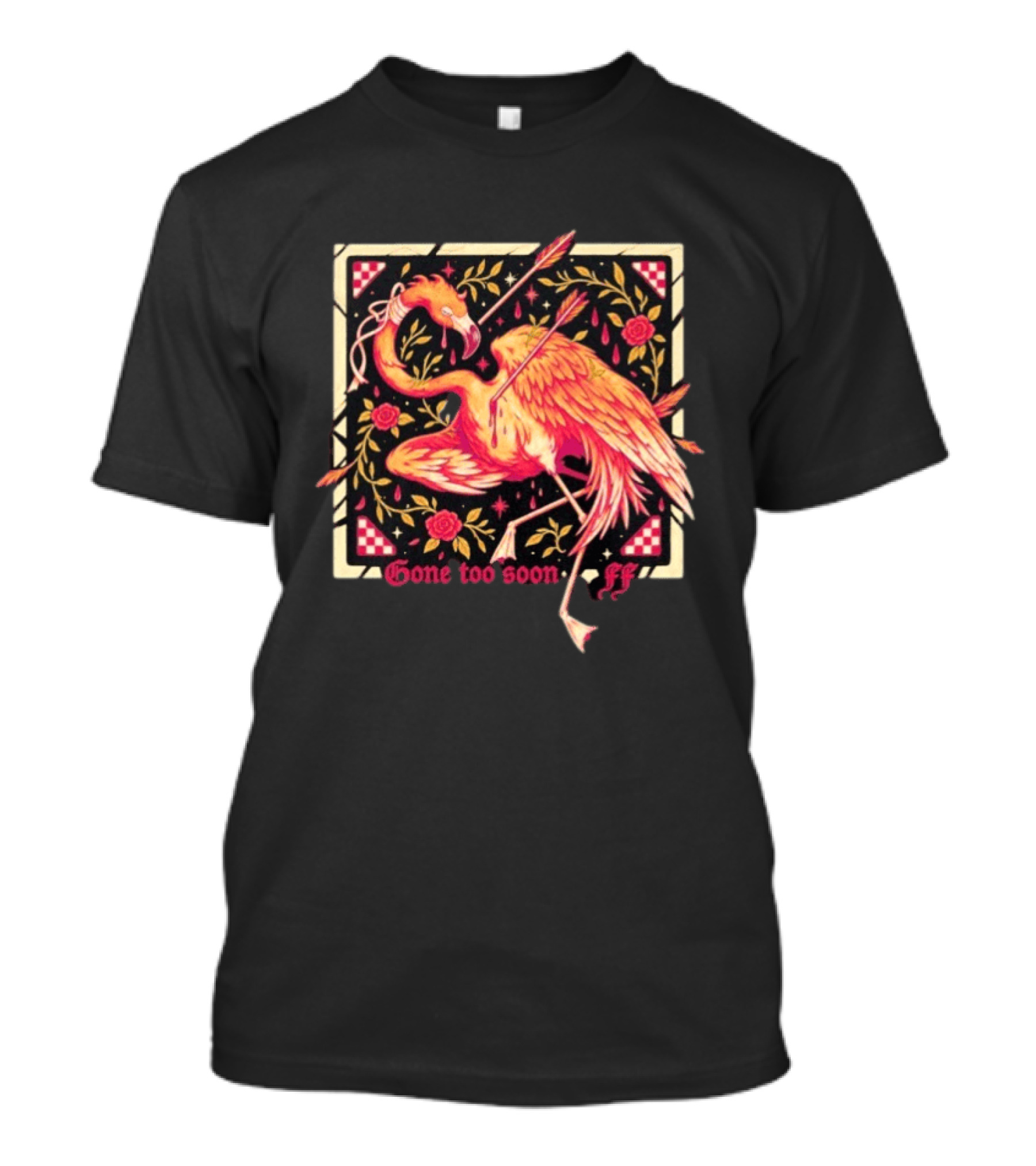 Flamingo Flim Flam Arrows Roses Gone Too Soon FF T-Shirt