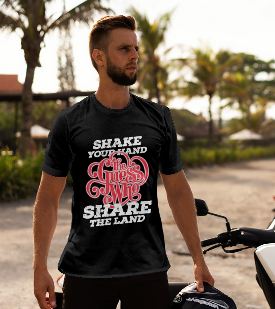 Shake Your Hand The Guess Who Share The Land T-Shirt