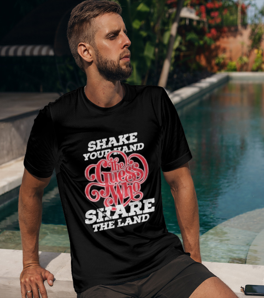 Shake Your Hand The Guess Who Share The Land T-Shirt
