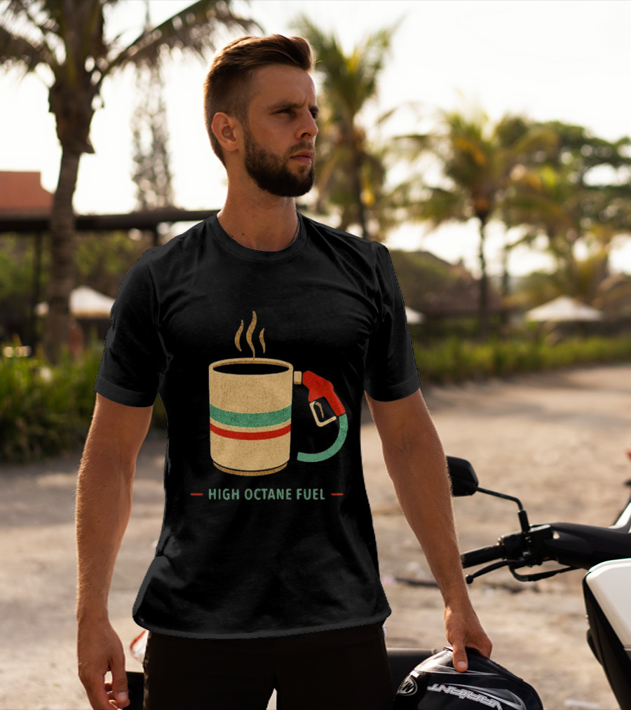 High Octane Fuel Coffee Gas Pump Caffeine Humor T-Shirt