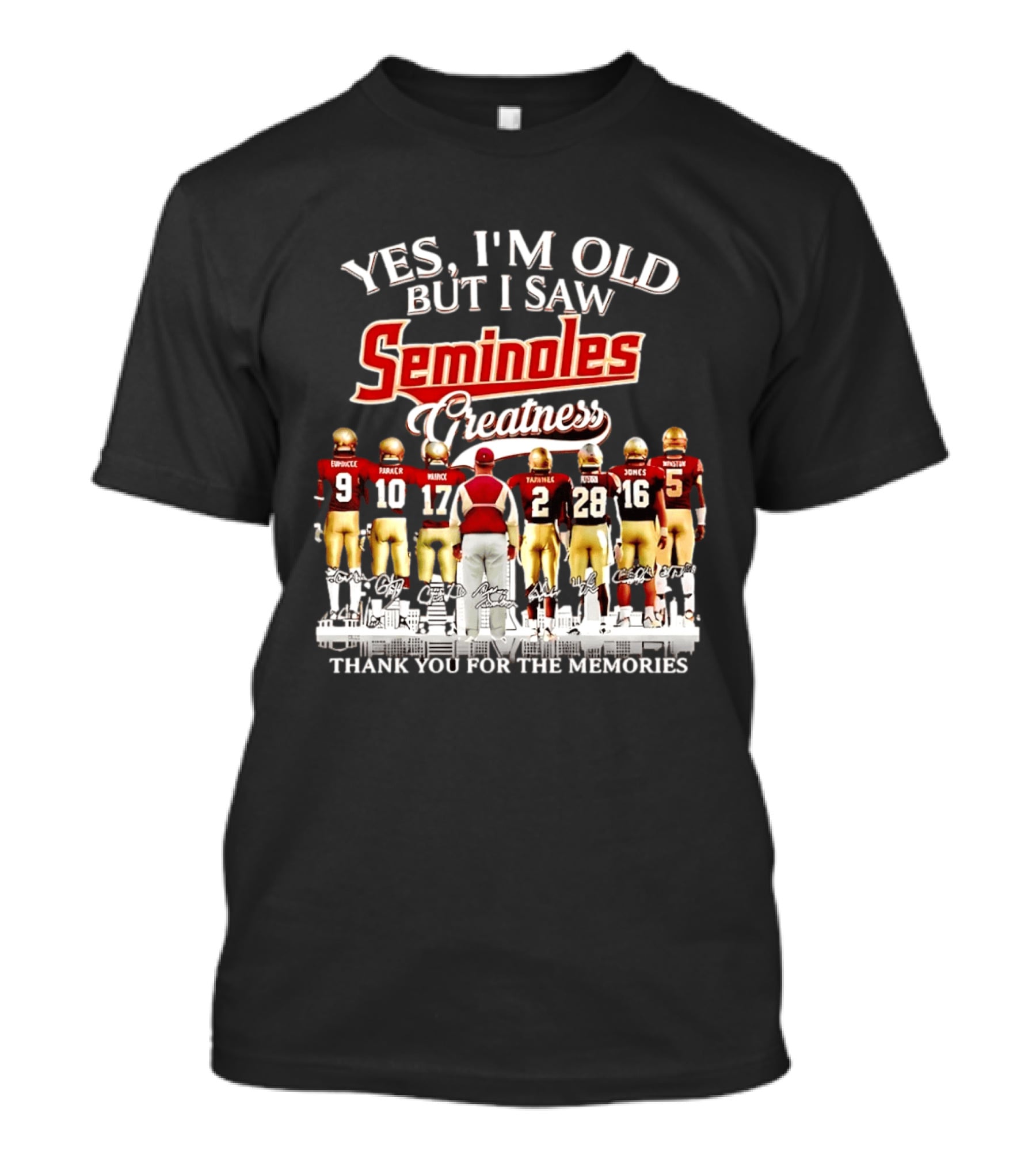 Yes I Am Old But I Saw Seminoles Greatness Thank You For The Memories T-Shirt