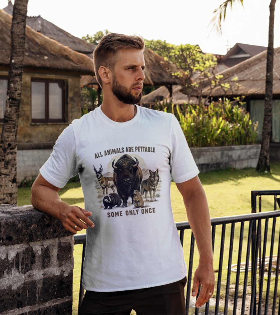 All Animals Are Pettable Some Only Once Bison Badger Pronghorn Wolf Prairie Dog T-Shirt