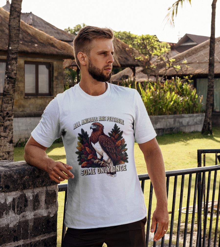 All Animals Are Pettable Some Only Once Eagle Perched Pine Branch Autumn Foliage T-Shirt