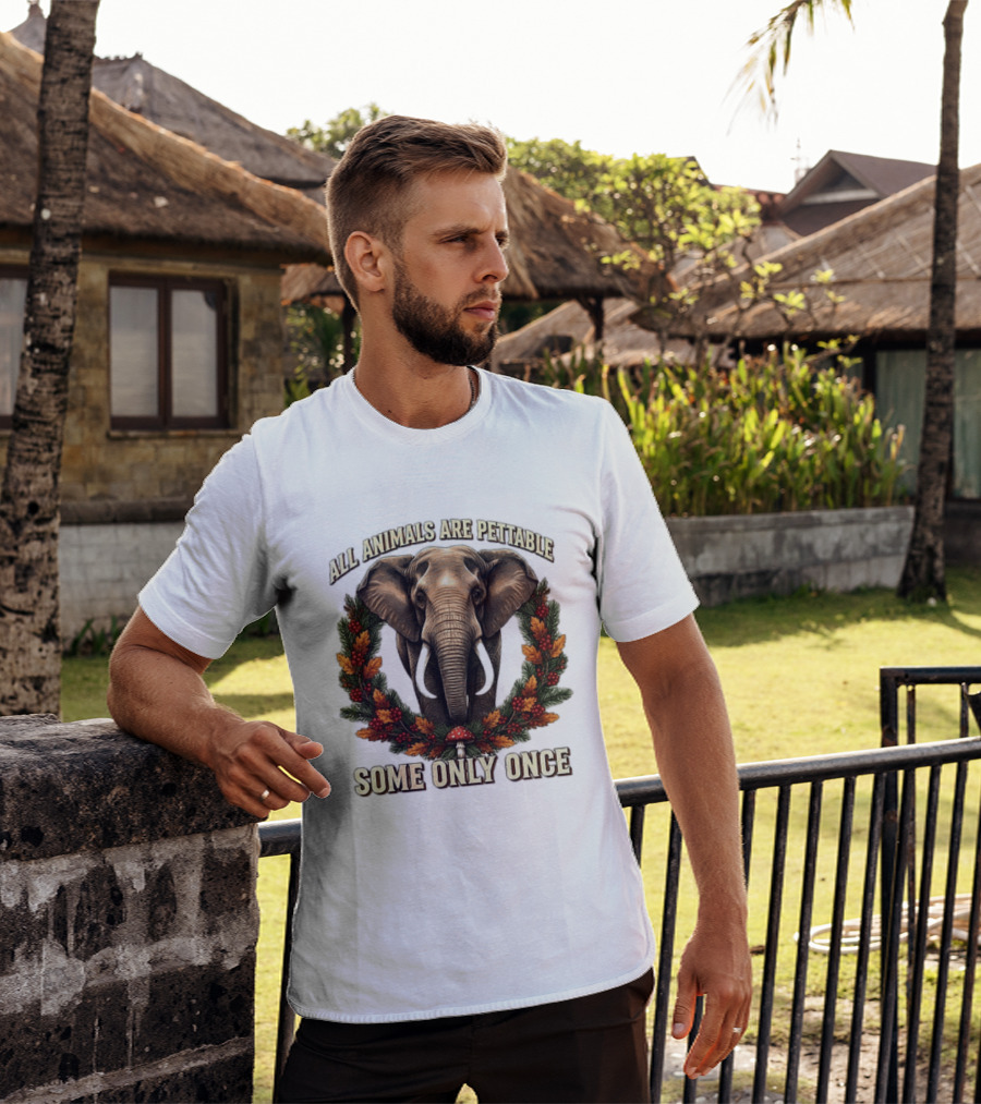 All Animals Are Pettable Some Only Once Elephant Wreath Leaves Mushroom T-Shirt