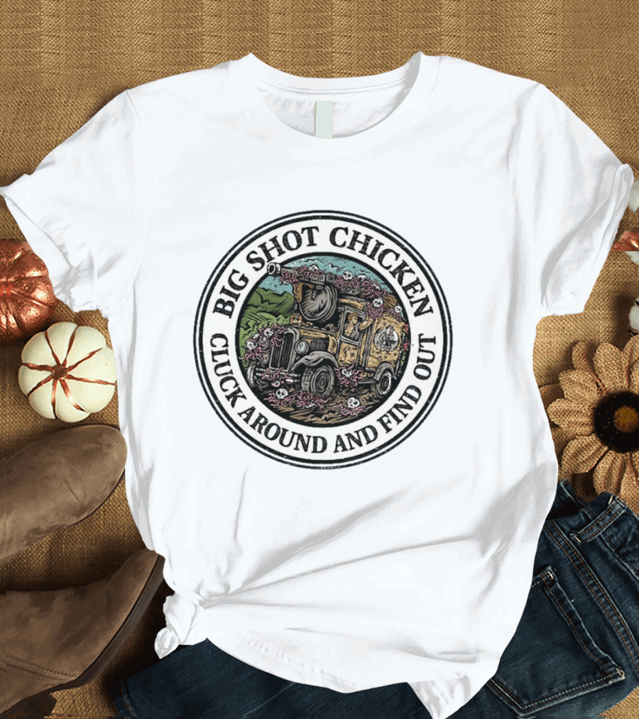 Big Shot Chicken Cluck Around And Find Out Dungeon Crawler Carl Jeep Adventure T-Shirt