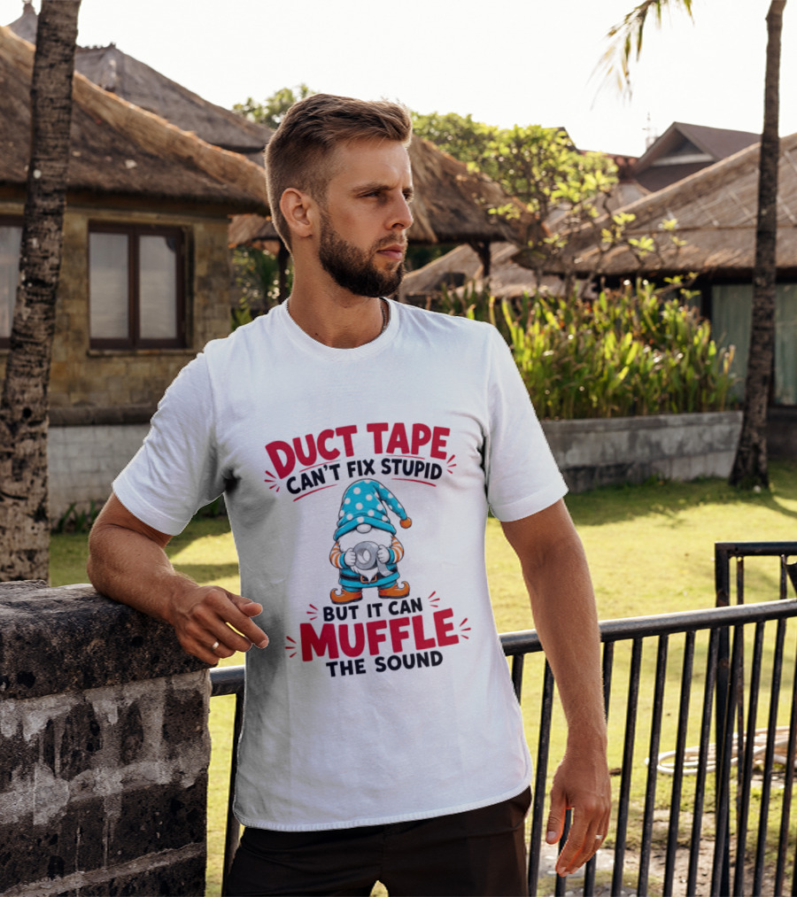 Gnome Duct Tape Can't Fix Stupid But It Can Muffle The Sound Pajama Hat T-Shirt