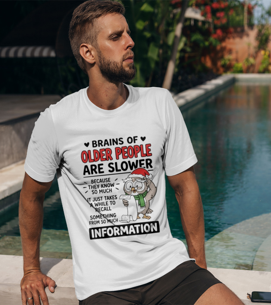 Brains Of Older People Are Slower Because They Know So Much Information Owl Reading T-Shirt