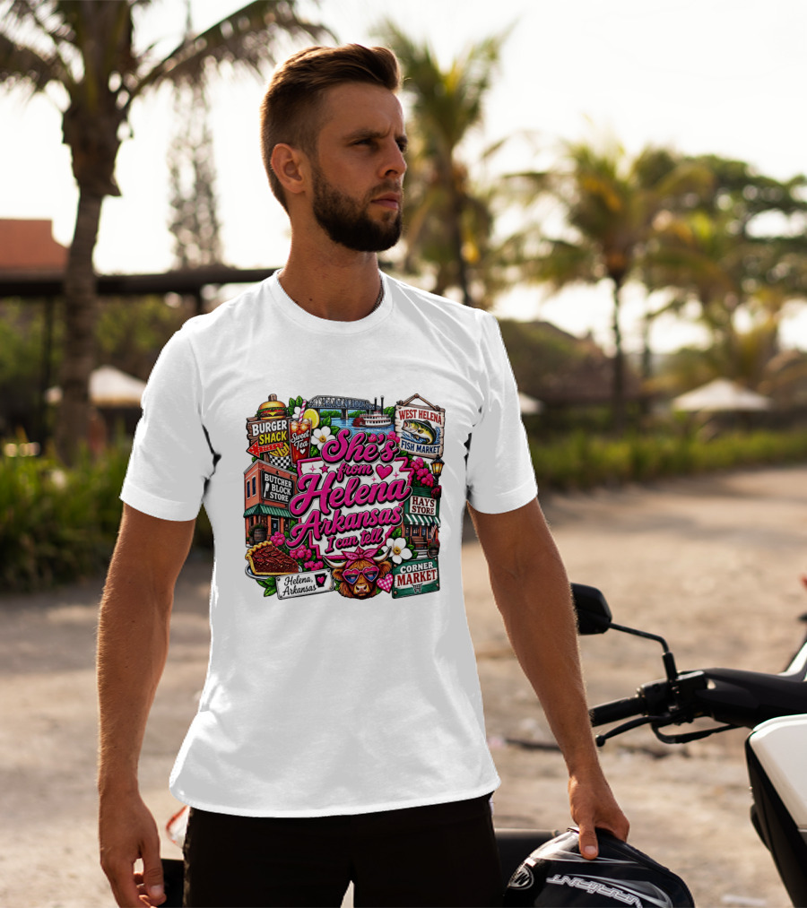 She's From Helena Arkansas I Can Tell Burger Shack Butcher Block Store Sweet Tea Fish Market Corner Market T-Shirt