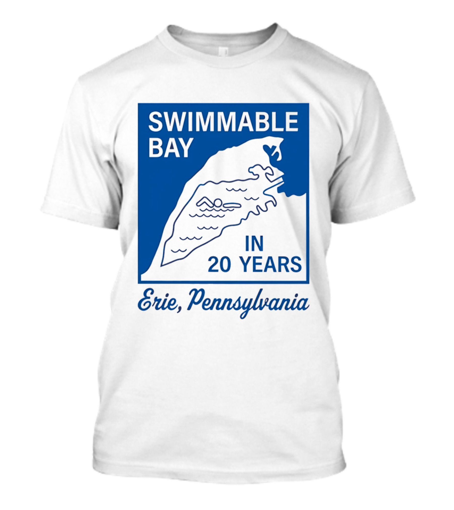 Swimmable Bay Erie Pennsylvania In 20 Years T-Shirt