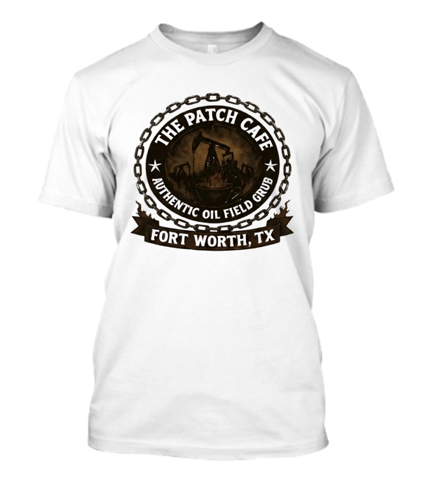 The Patch Cafe Authentic Oil Field Grub Fort Worth TX T-Shirt