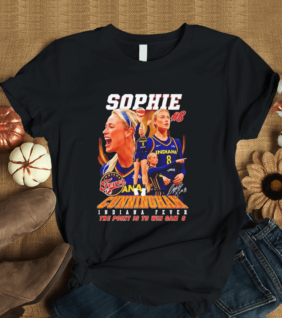 Sophie Cunningham Indiana Fever #8 The Point Is To Win Games 2026 T-Shirt
