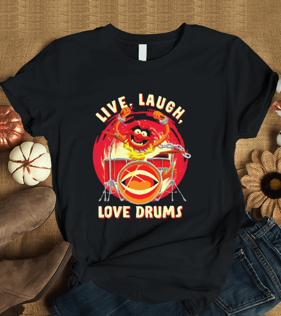 Live Laugh Love Drums Muppet Animal Playing Musical Instrument Red T-Shirt