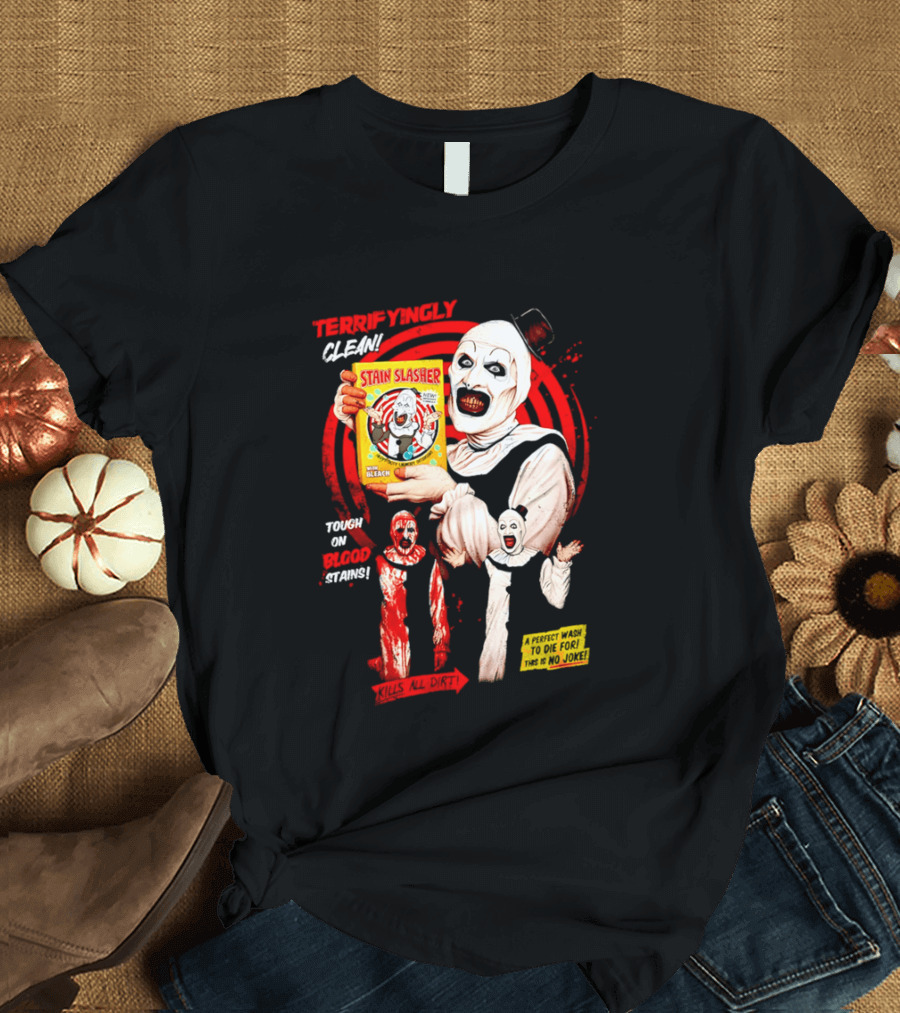Terrifyingly Clean Stain Slasher Tough On Blood Stains No Joke Clown T-Shirt