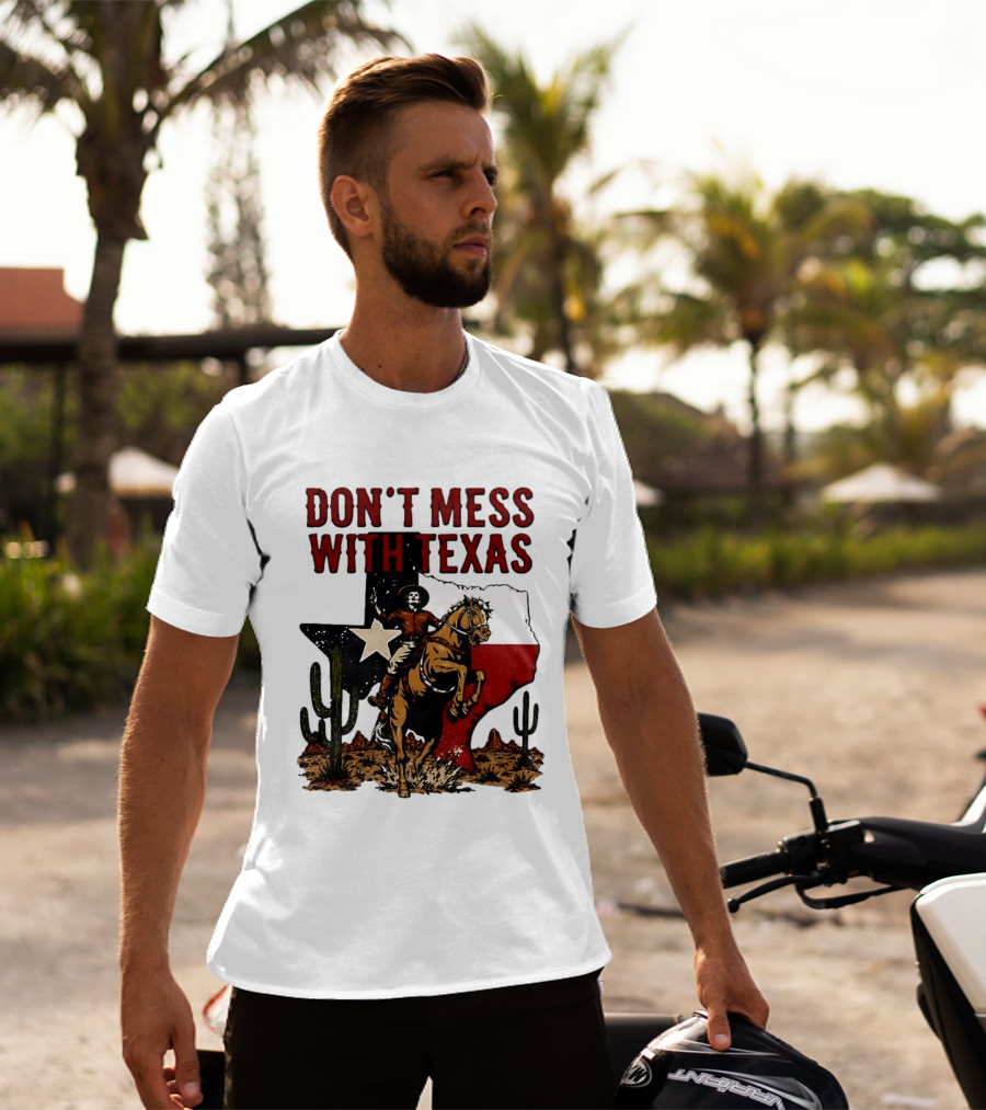 Don't Mess With Texas Cowboy Riding Horse State Flag Cactus T-Shirt