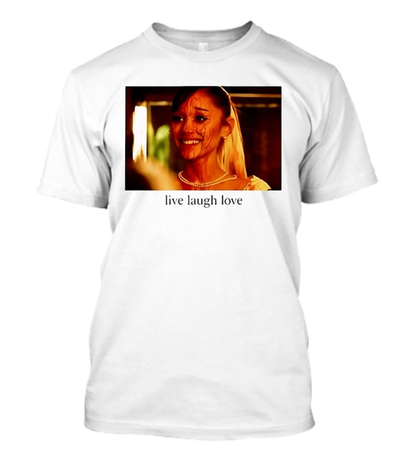Grande Petal Live Laugh Love Blood Stained Face T-Shirt