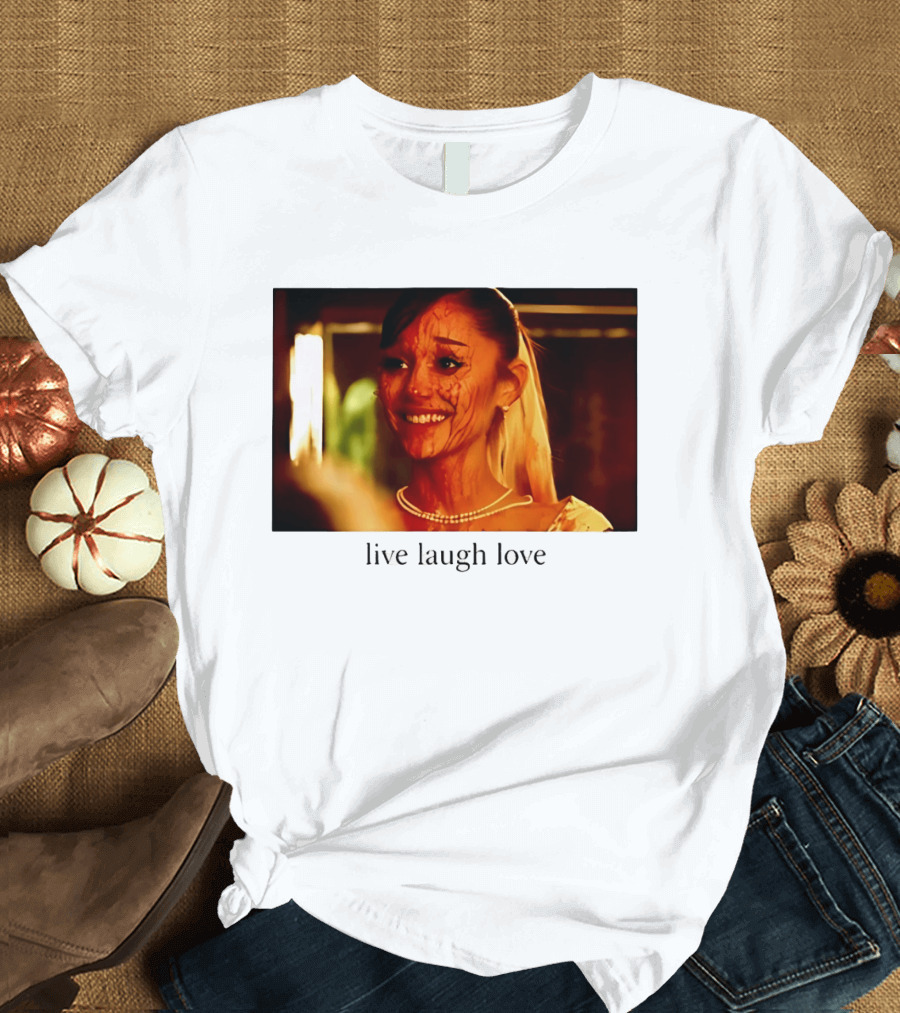 Grande Petal Live Laugh Love Blood Stained Face T-Shirt