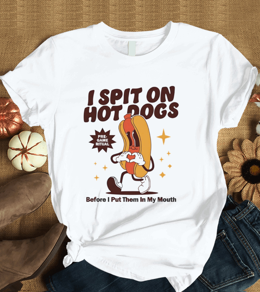 I Spit On Hot Dogs Cartoon Sausage Heart Hands Pre Game Ritual Before I Put Them In My Mouth T-Shirt