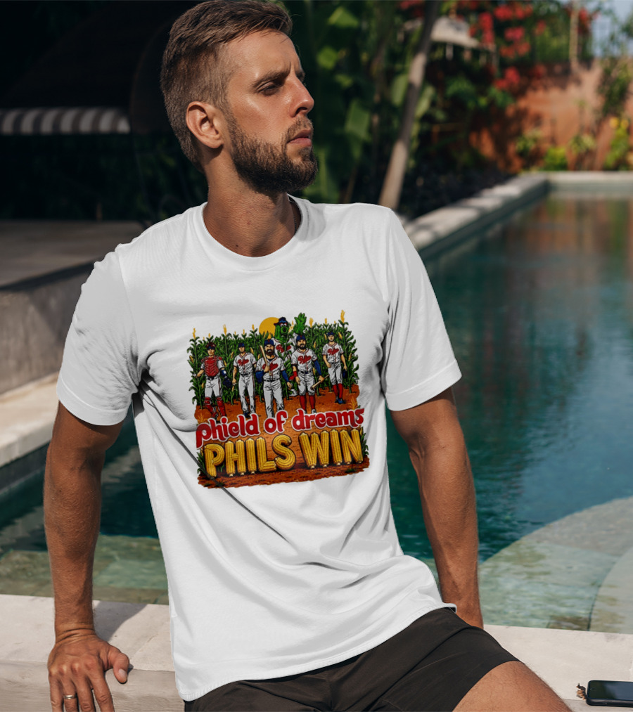 Phield Of Dreams Phillies Win Corn Field Baseball Fantasy 2026 T-Shirt