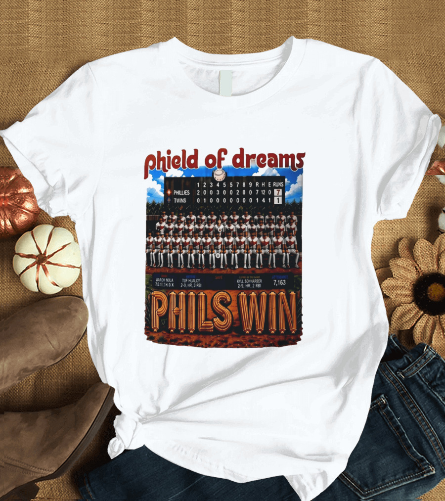Philadelphia Phillies Phield Of Dreams Phils Win Twins Scoreboard Aaron Nola Tuf Hualcy Kyle Sohnharser 7163 Attendance T-Shirt