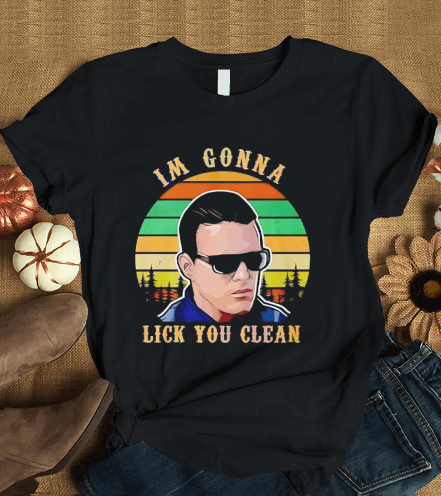 I'm Gonna Lick You Clean Sunglasses Man Sunset Pine Trees T-Shirt