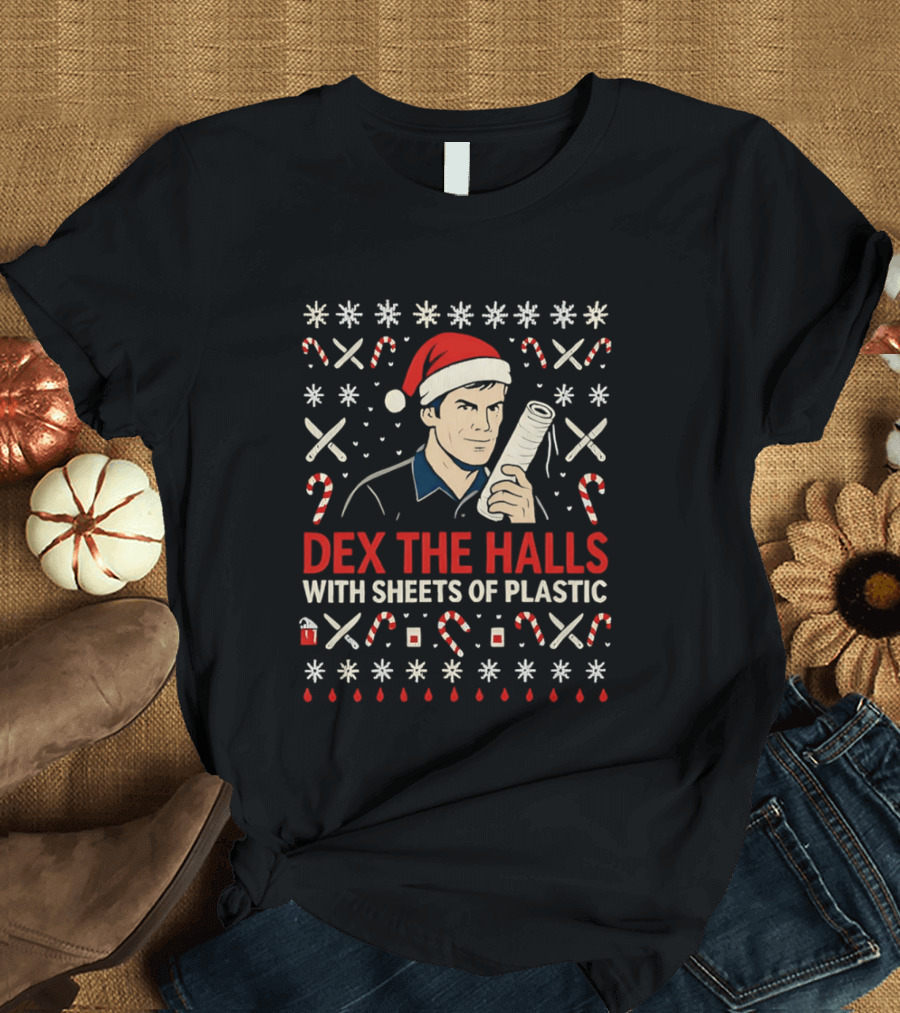 Dex The Halls With Sheets Of Plastic Santa Hat Candy Canes Holiday T-Shirt