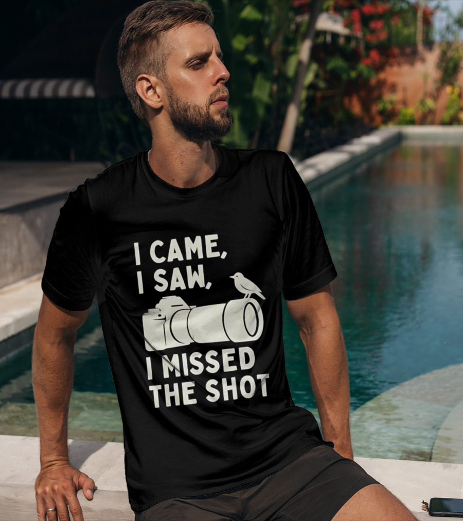 I Came I Saw I Missed The Shot Camera Bird Photography Humor T-Shirt