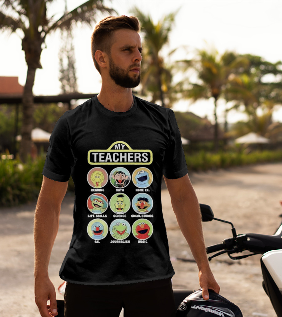 My Teachers Reading Math Home Ec Life Skills Science Social Studies PE Journalism Music T-Shirt