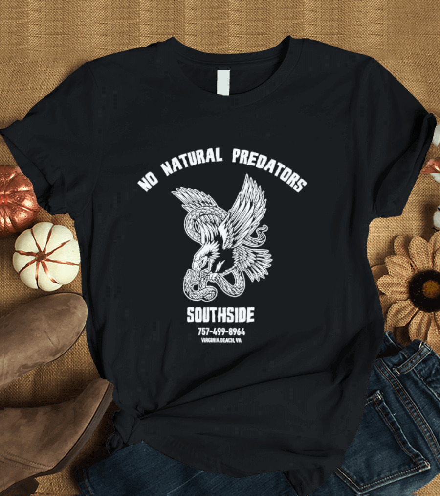 No Natural Predators Southside Virginia Beach VA Eagle And Snake 757 499 8964 T-Shirt