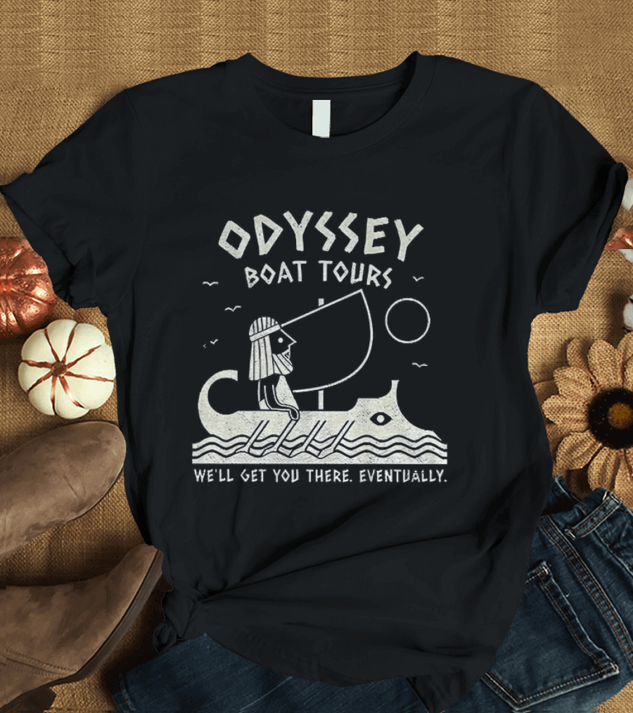 Odyssey Boat Tours Mythological Traveler In Antique Rowing Ship We'll Get You There Eventually T-Shirt