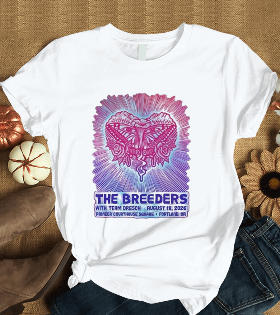 The Breeders With Team Dresch August 18 2026 Pioneer Courthouse Square Portland OR T-Shirt