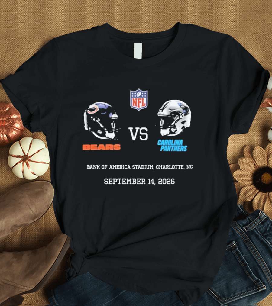 Chicago Bears Carolina Panthers NFL Bank Of America Stadium September 14 2026 T-Shirt