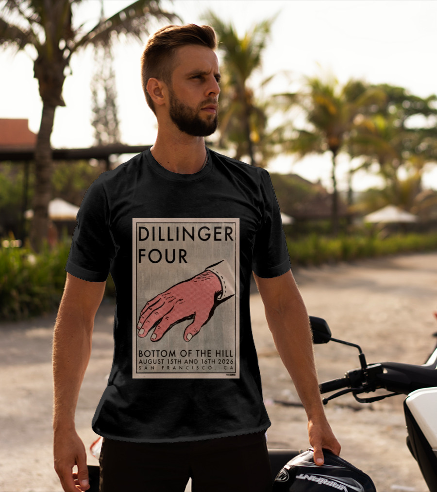 Dillinger Four Bottom Of The Hill August 15th And 16th 2026 San Francisco CA T-Shirt