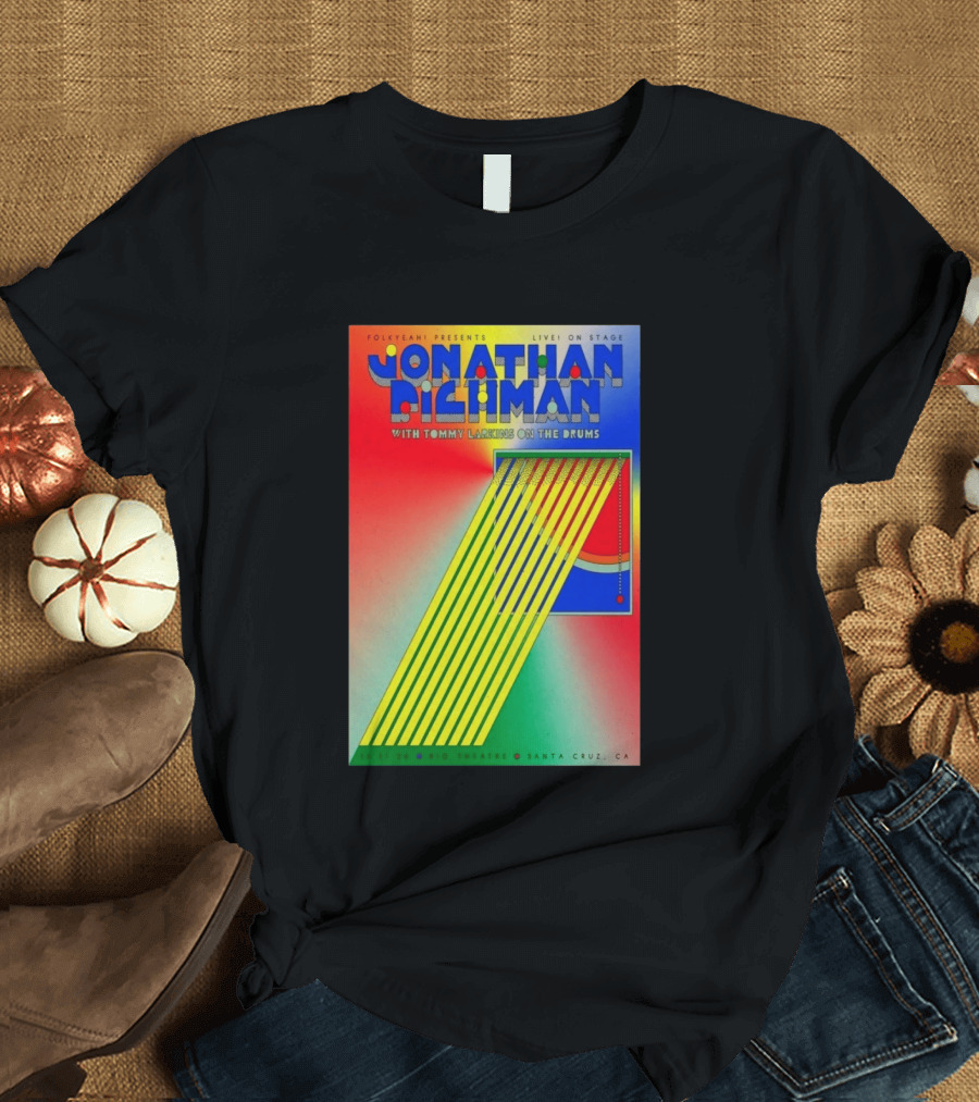 Jonathan Richman Live On Stage With Tommy Larkins Rio Theatre Santa Cruz December 11 2026 T-Shirt
