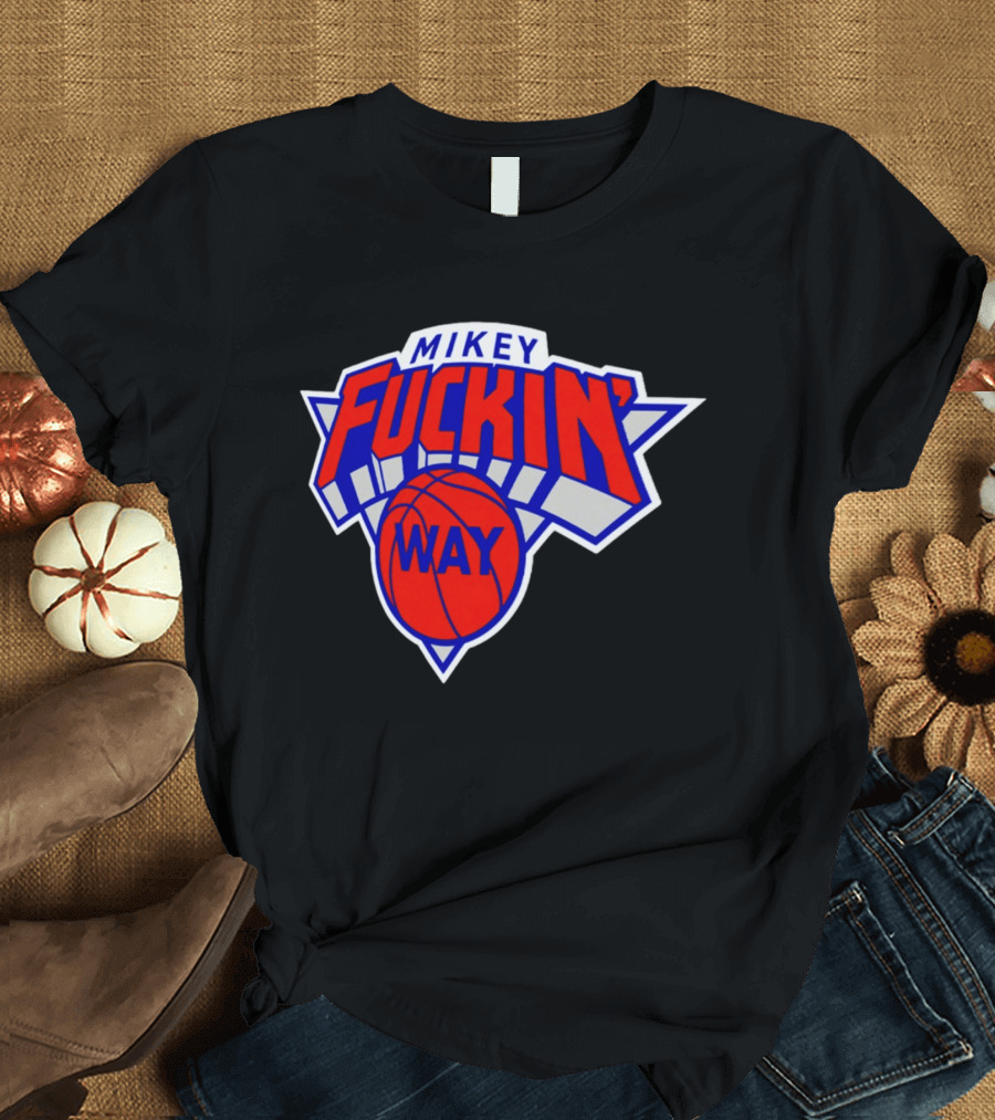 Mikey Fuckin' Way Basketball Knicks T-Shirt