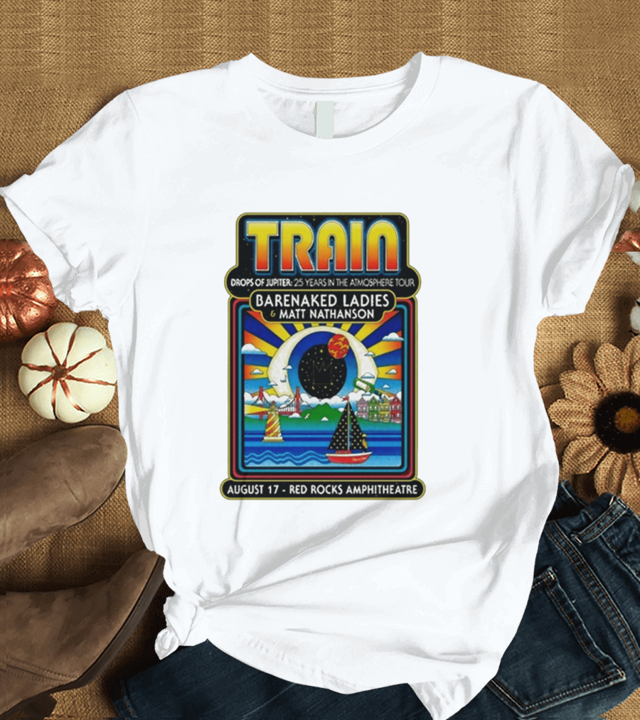 Train Drops Of Jupiter 25 Years In The Atmosphere Tour Barenaked Ladies Matt Nathanson August 17 Red Rocks Amphitheatre T-Shirt